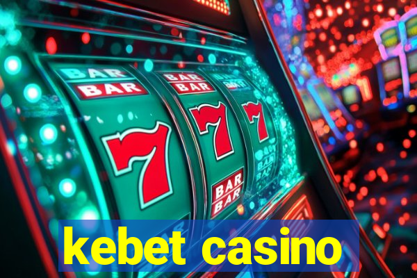 kebet casino